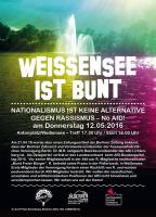 Weißensee ist Bunt - Nationalismus ist keine Alternative - Gegen Rassismus - No AfD