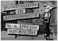 Solicocktails gegen Repression - 16. April 2016 - Meuterei Berlin