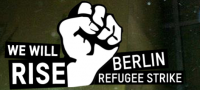 We Will Rise - Berlin Refugee Strike