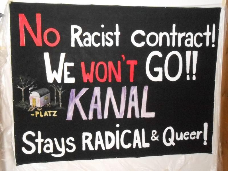 No Racist contract! We won't go!! Kanal Stays Radical & Queer!