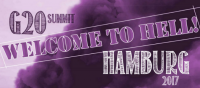 g20 summit - welcome to hell - hamburg 2017