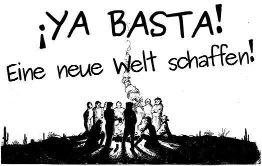 Wir sagen: Es reicht. Ya Basta!