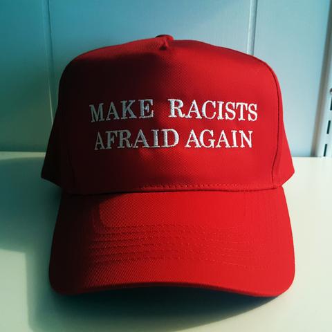 make racists afraid again