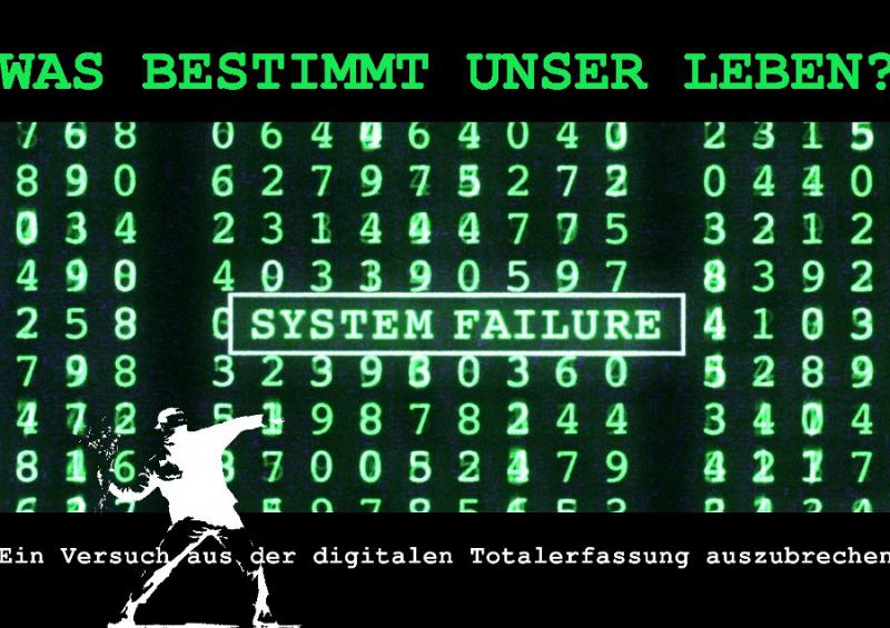 System Failure - was bestimmt unser Leben?