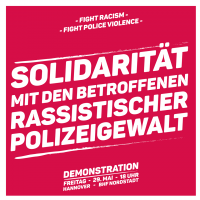 Solidarität mit den Betroffenen rassistischer Polizeigewalt