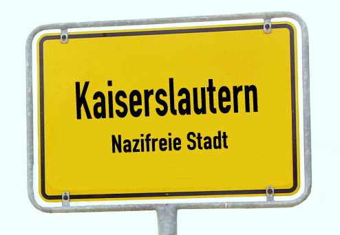 Kaiserslautern - Nazifreie Stadt!