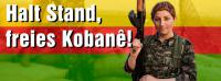Halt Stand, freies Kobane!