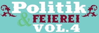 Politik & Feierei Vol