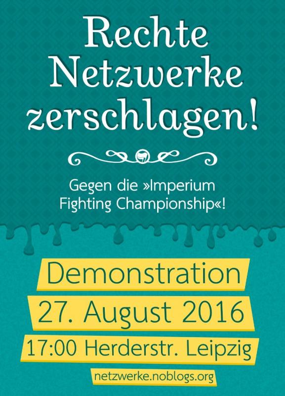 Plakat: Rechte Netzwerke zerschlagen! - Kampagne gegen die “Imperium Fighting Championship” in Leipzig