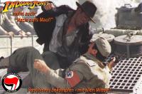Indiana Jones meint auch: Faschisten bekämpfen - mit allen Mitteln!