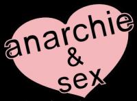 Anarchie und Sex!