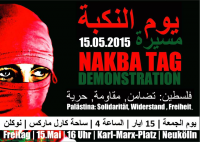 Demonstration zum Nakba-Tag am 15.05.2015 um 16 Uhr am Karl-Marx-Platz