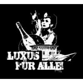 Luxus für Alle