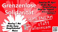 1. Mai in Mainz - Grenzenlose Solidarität - Mai Demonstration