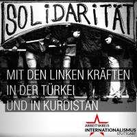 Solidarität mit der linken Widerstandsbewegung in der Türkei und Kurdistan