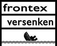 ﻿Frontex Versenken!