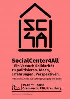 Flyer: »Social Center 4 All – Ein Versuch Solidarität zu politisieren. Ideen, Erfahrungen, Perspektiven«