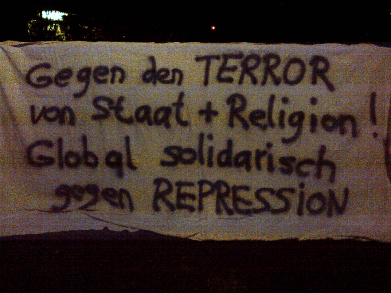 Gegen den Terror von Staat + Religion! Global solidarisch gegen Repression!
