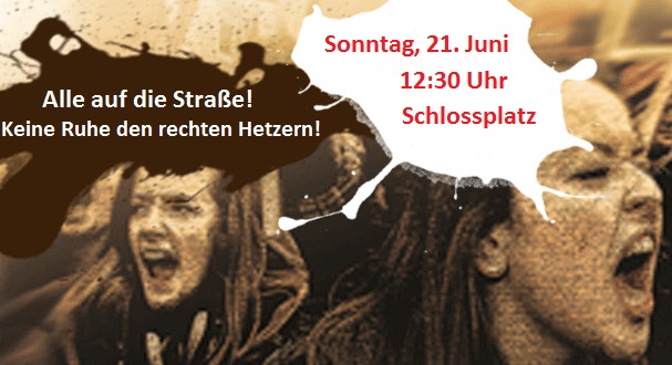 Am 21. Juni alle auf die Straße – Keine Ruhe den rechten Hetzern!