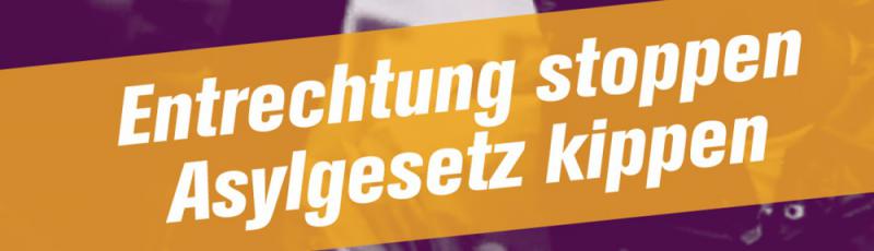 Stoppt die Einführung des neuen Asylunrechtsgesetzes!