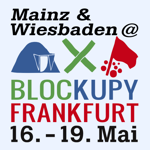 Mainz & Wiesbaden @ BLOCKUPY FRANKFURT