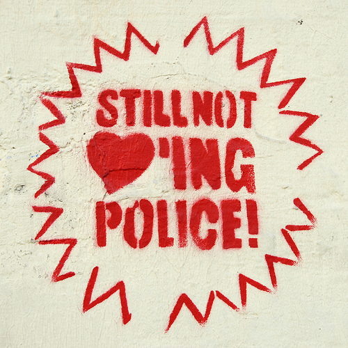 Still not loving police!