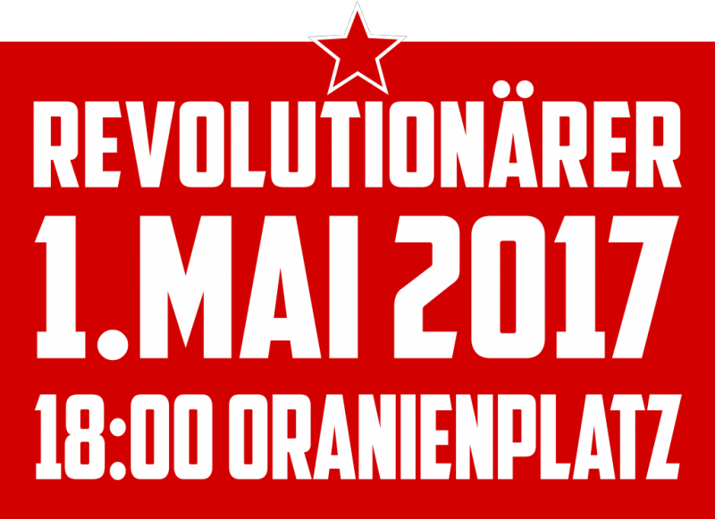 Revolutionärer 1. Mai 2017