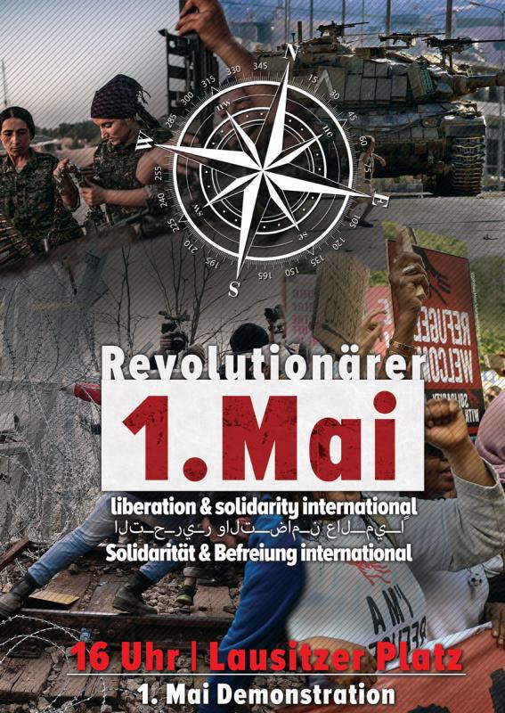Revolutionäre 1. Mai Demonstration 16 Uhr Lausitzer Platz: Solidarität &amp; Befreiung international!