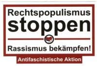 Rechtspopulismus stoppenRassismus bekämpfen!