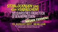 Sitzblockaden sind kein Verbrechen! Solidarischen Frühstück gegen Repression. 15. August 2017 09:00 Uhr Gegenüber des Amtsgerichts Leipzig, Bernhard-Göring-Straße 64