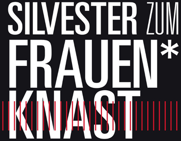 Berlin - Silvester 2x solidarisch zum Frauen* Knast

