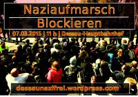 Naziaufmarsch blockieren 07.03.2014 um 11 Uhr am Dessauer-Hauptbahnhof