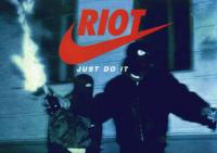 Riot. Just Do It.