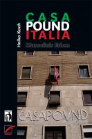 Casa Pound Italia , Mussolinis Erben (Unrast Verlag, Oktober 2013)