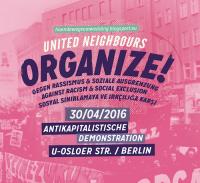 United Neighbours - Organize! Antikapitalistische Demonstration am U-Osloar Straße Berlin
