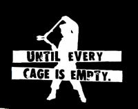 until every cage is empty!!!
