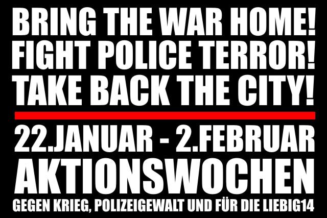  „Bring the war home! – fight police terror! – take back the city!“ Aktionswochen in Berlin