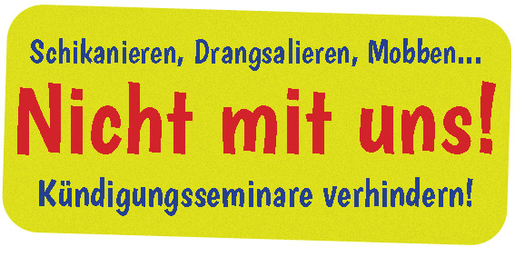 Gegen die "Schreiner Praxis-Seminare" - Kämpfe organisieren!