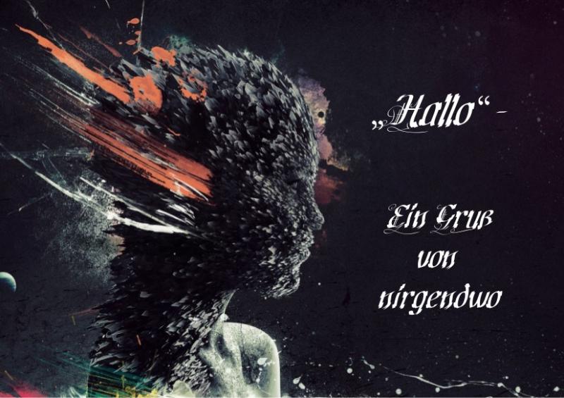 „Hallo“ - Ein Gruß von nirgendwo