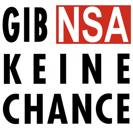 Gib NSA keine Chance